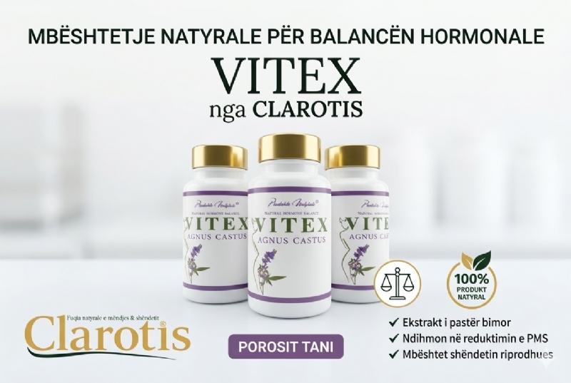 Suplement natyral VITEX per balancen hormonale femerore nga Clarotis, balancim hormonesh, pms natyral, produkt herbal femra, cikli menstrual, hormone femerore, suplement per femra, produkt natyral Agnus Castus, vitex suplement, pms ulje simptomash